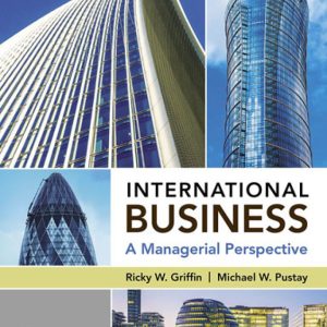International Business A Managerial Perspective 9th Edition by Griffin SOLUTION MANUAL