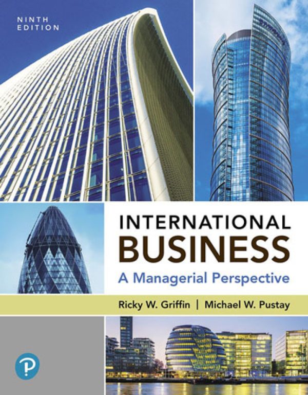 International Business A Managerial Perspective 9th Edition by Griffin SOLUTION MANUAL