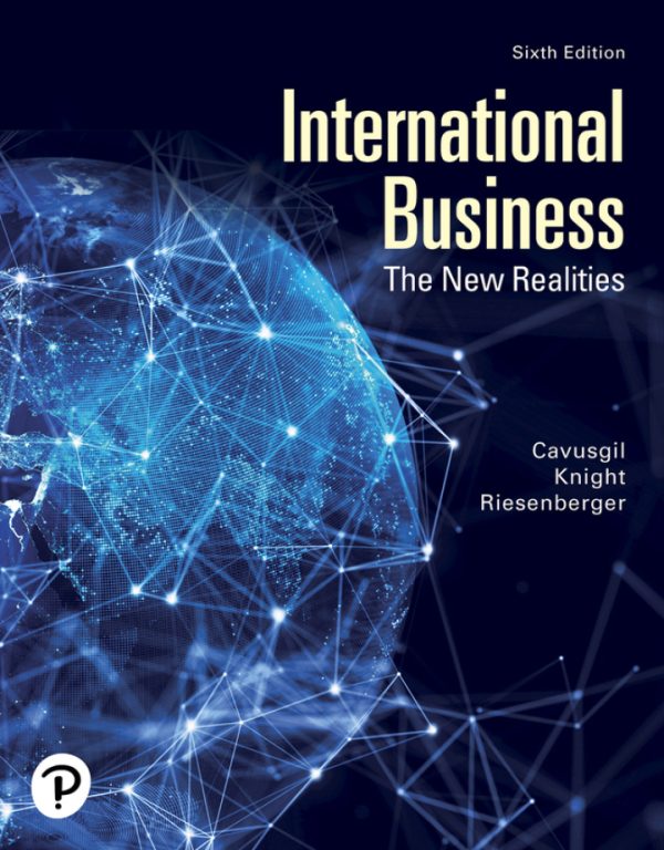 International Business The New Realities, 6th Edition by S Tamer Cavusgil Test Bank