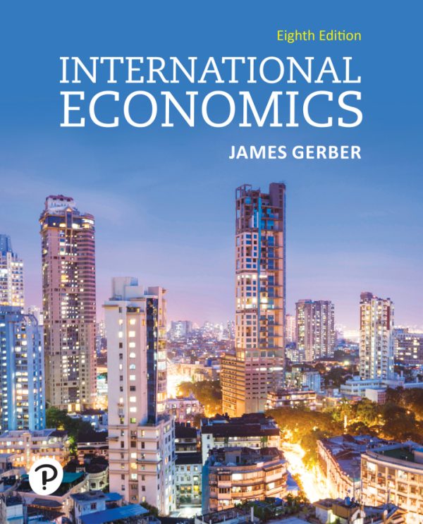 International Economics 8th Edition by Gerber Test Bank
