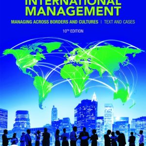 International Management Managing Across Borders and Cultures Text and Cases 10th Edition by Deresky TEST BANK