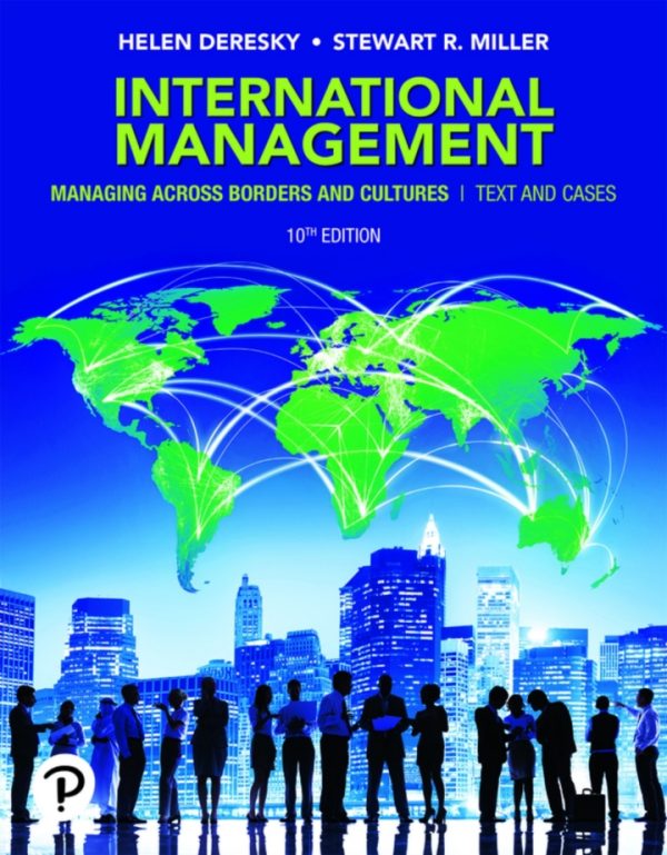 International Management Managing Across Borders and Cultures Text and Cases 10th Edition by Deresky TEST BANK