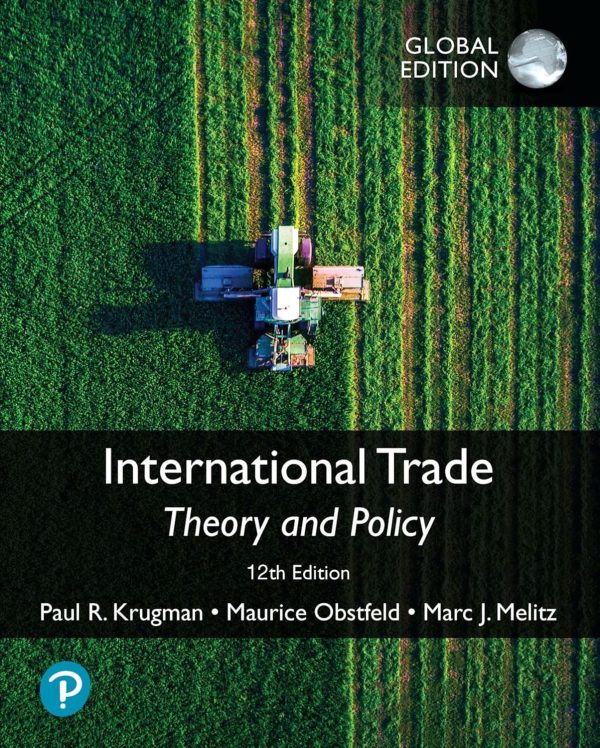 International Trade Theory and Policy Global Edition 12th Edition by Krugman Test Bank