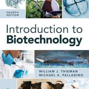 Introduction to Biotechnology, 4th Edition by William J. Thieman, Michael A. Palladino Test Bank
