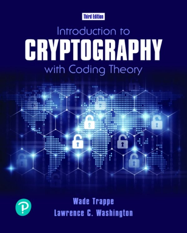 Introduction to Cryptography with Coding Theory 1st Edition by Trappe Washington Solution Manual