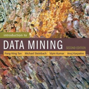 Introduction to Data Mining, 2nd Edition by Pang-Ning Tan Solution Manual