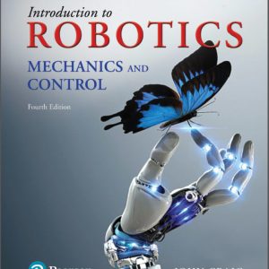 Introduction to Robotics Mechanics and Control, 4th Edition by John J. Craig SOLUTION MANUAL