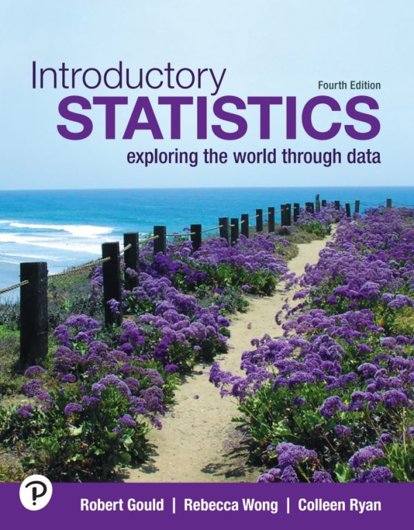 Introductory Statistics Exploring the World Through Data 4th edition by Gould Test Bank