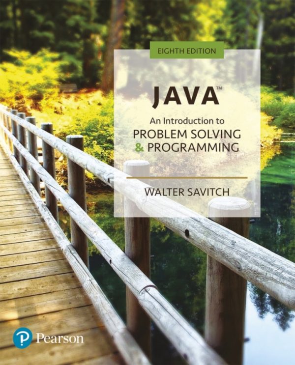Java An Introduction to Problem Solving and Programming 8th Edition by Savitch Solution Manual