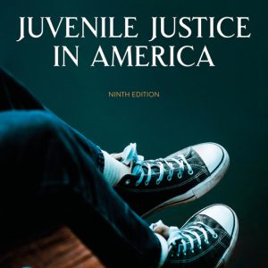 Juvenile Justice In America, 9th Edition by Clemens Bartollas Test Bank
