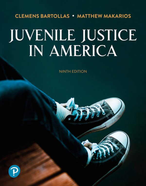 Juvenile Justice In America, 9th Edition by Clemens Bartollas Test Bank