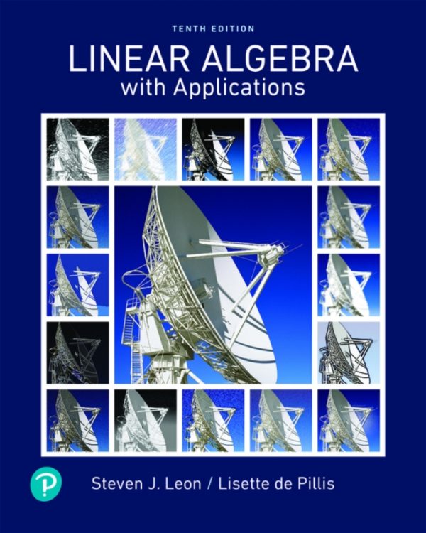 Linear Algebra with Applications 10th Edition by Leon SOLUTION MANUAL