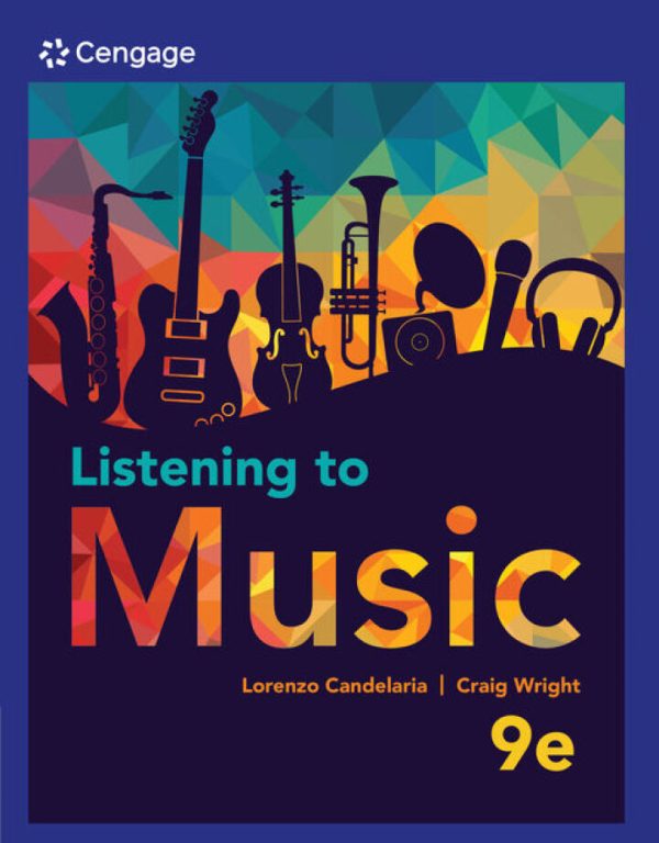Listening to Music 9th Edition by Candelaria Test Bank