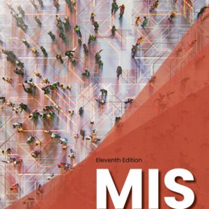 MIS, 11th Edition by Hossein Bidgoli Test Bank