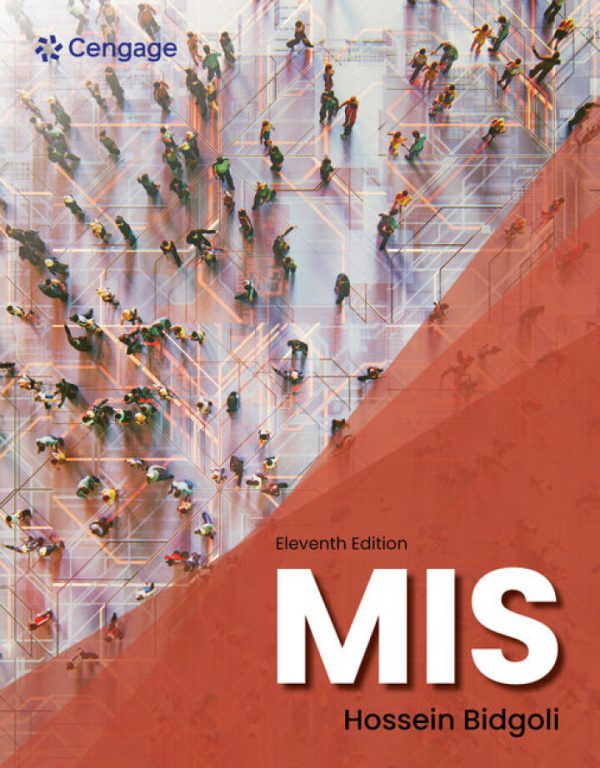MIS, 11th Edition by Hossein Bidgoli Test Bank