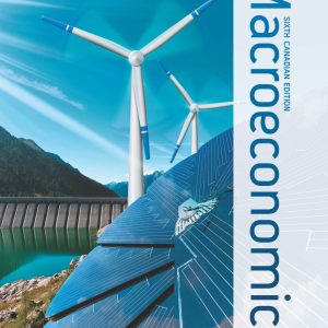 Macroeconomics 6th Canadian Edition by Williamson SOLUTION MANUAL