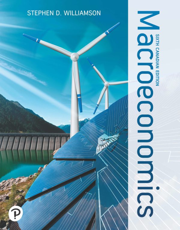 Macroeconomics 6th Canadian Edition by Williamson TEST BANK