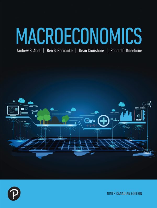 Macroeconomics 9th Canadian Edition by Abe Solution Manual