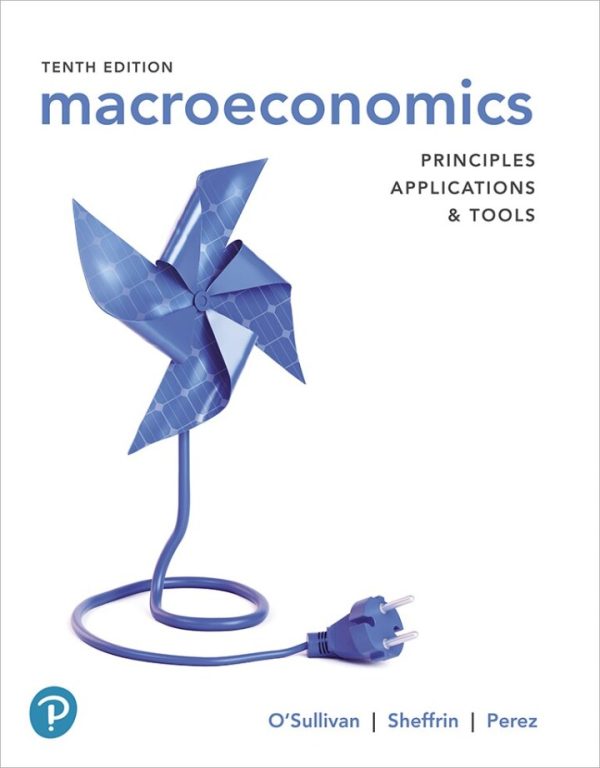 Macroeconomics Principles Applications and Tools 10th Edition by O’Sullivan TEST BANK
