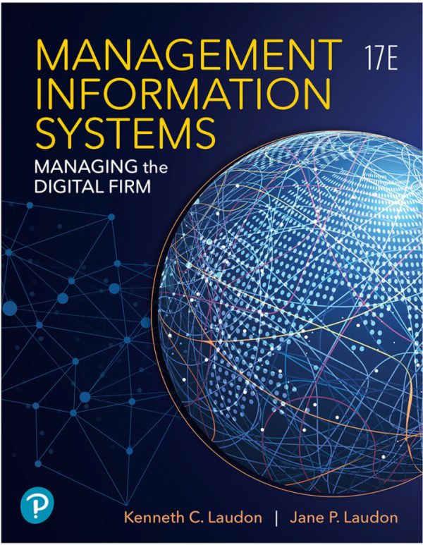 Management Information Systems: Managing the Digital Firm 17th Edition by Laudon Test Bank