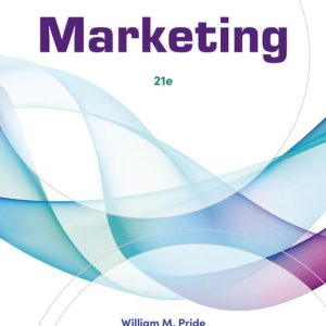 Marketing, 21st Edition, William M. Pride, O. C. Ferrell Test Bank