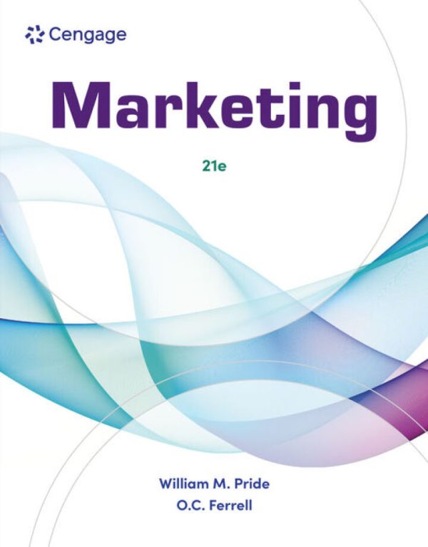 Marketing, 21st Edition, William M. Pride, O. C. Ferrell Test Bank