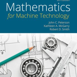 Mathematics for Machine Technology 9th Edition by Peterson Test Bank