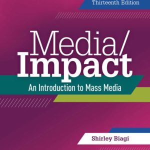 Media Impact, 13th Edition by Shirley Biagi Test Bank