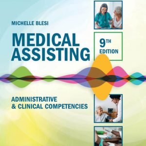 Medical Assisting Administrative and Clinical Competencies 9th Edition by Blesi Test Bank