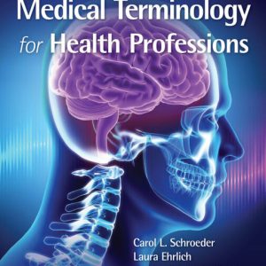 Medical Terminology for Health Professions 9th Edition by Ehrlich Test Bank