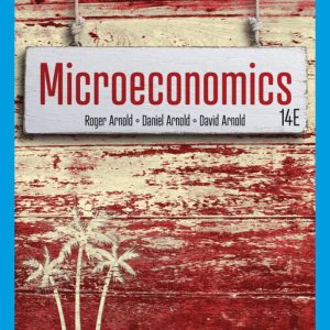 Microeconomics 14th Edition by Arnold Solution Manual