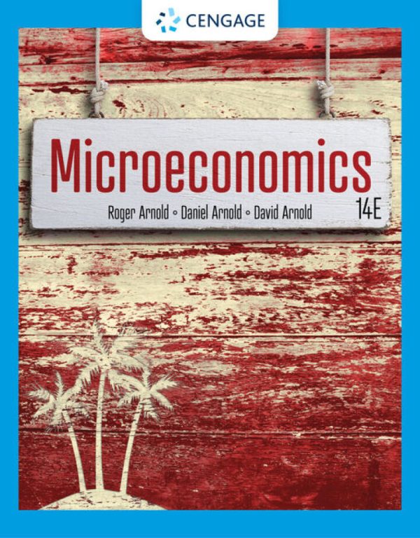 Microeconomics 14th Edition by Arnold Solution Manual