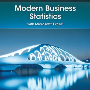 Modern Business Statistics with Microsoft Excel 8th Edition by Camm Solution Manual