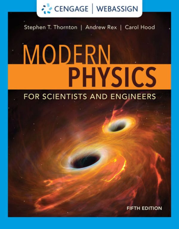 Modern Physics for Scientists and Engineers, 5th Edition by Stephen T. Thornton Solution Manual