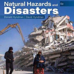Natural Hazards and Disasters 6th Edition by Hyndman TEST BANK
