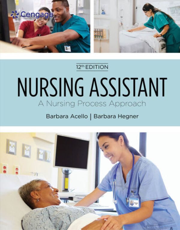 Nursing Assistant 12th Edition by Acello Test Bank