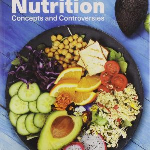 Nutrition Concepts and Controversies, 5th Edition, Frances Sizer Test Bank