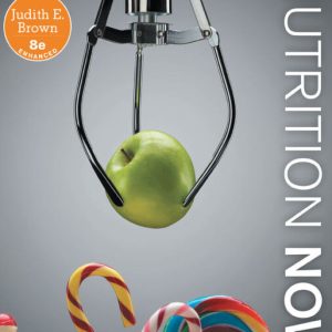 Nutrition Now Enhanced Edition 8th edition by Brown Test Bank