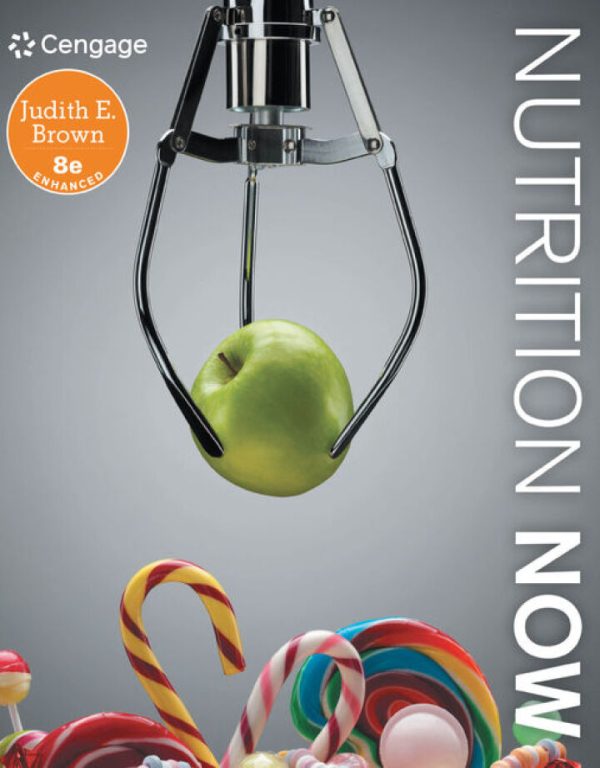 Nutrition Now Enhanced Edition 8th edition by Brown Test Bank
