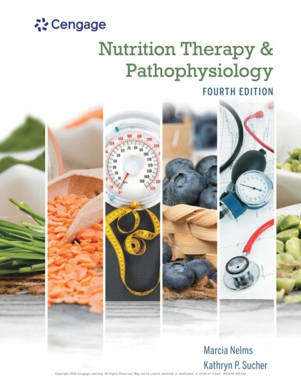 Nutrition Therapy and Pathophysiology 4th Edition by Nelms Test Bank
