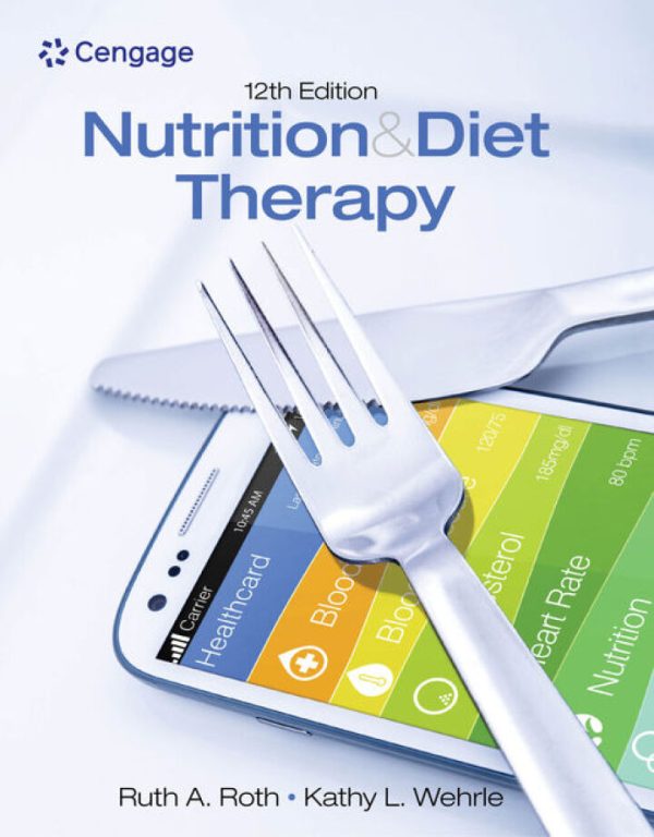 Nutrition and Diet Therapy 12th Edition by Roth Test Bank