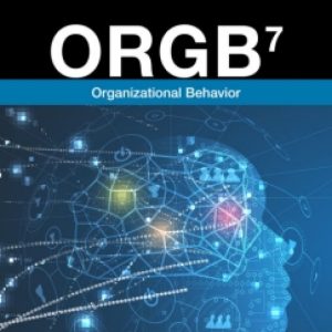 ORGB, 7th Edition by Debra L. Nelson, James Campbell Quick Test Bank