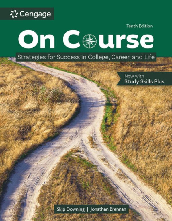 On Course Strategies for Creating Success in College Career and Life 10th Edition by Downing Test Bank