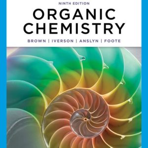 Organic Chemistry, 9th Edition by William H. Brown Test Bank