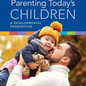 Parenting Today’s Children A Developmental Perspective 1st Edition by Marotz Test Bank