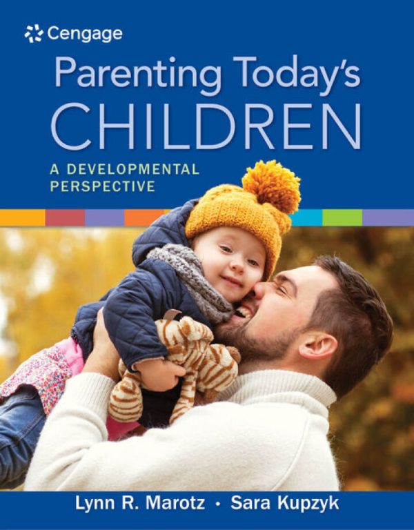 Parenting Today’s Children A Developmental Perspective 1st Edition by Marotz Test Bank