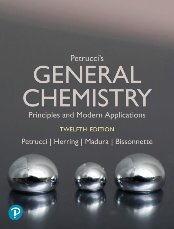 Petrucci’s General Chemistry Principles and Modern Applications 12th Edition by Petrucci Solution Manual