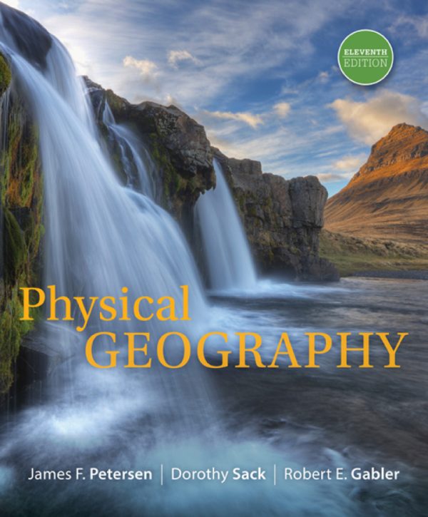 Physical Geography 11th Edition by Petersen TEST BANK