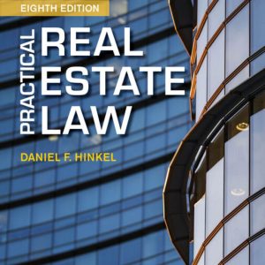 Practical Real Estate Law, 8th Edition by Daniel F. Hinkel Test Bank