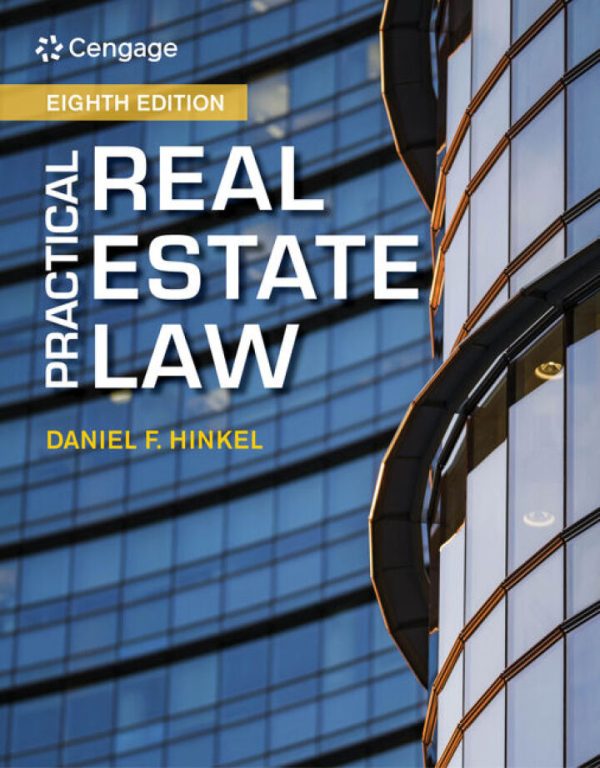 Practical Real Estate Law, 8th Edition by Daniel F. Hinkel Test Bank